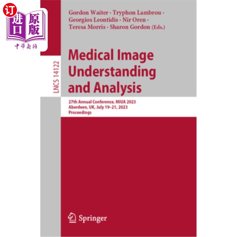 海外直订Medical Image Understanding and Analysis: 27th Annual Conference, Miua 2023, Abe Medical Im