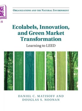 海外直订Ecolabels, Innovation, and Green Market Transfor... 生态标签、创新和绿色市场转型
