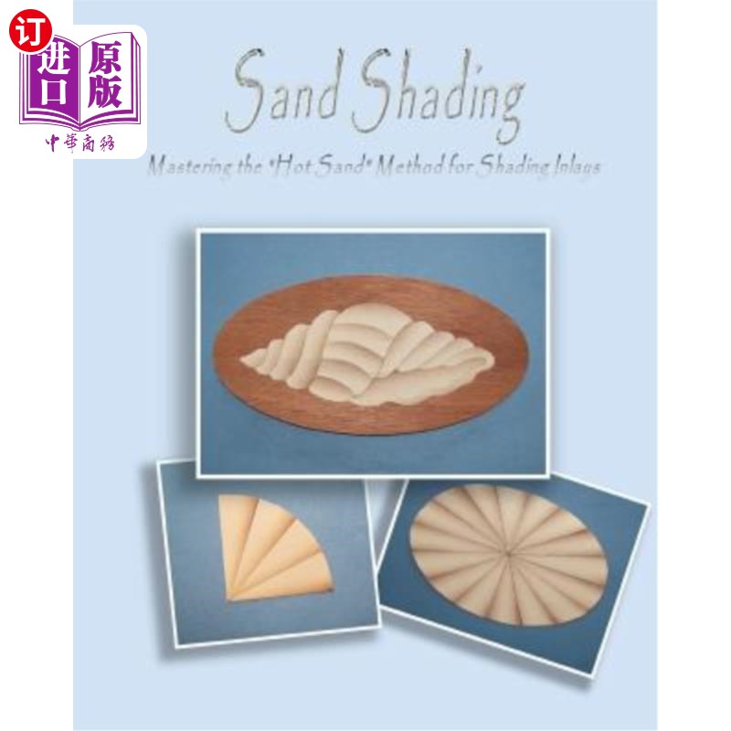 海外直订Sand Shading: Mastering the 'Hot Sand' Method for Shading Inlays 砂纹：掌握镶块砂纹“热砂”法