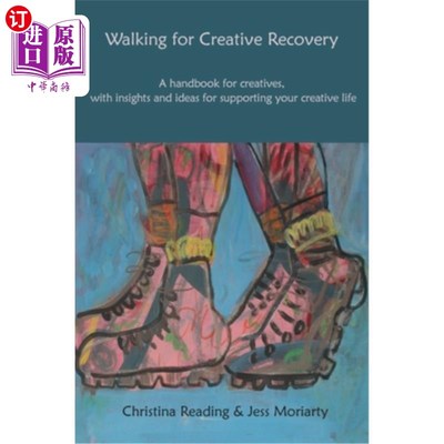 海外直订Walking for Creative Recovery: A Handbook for Creatives, with Insights and Ideas 为创造性恢复散步:一本为创造性