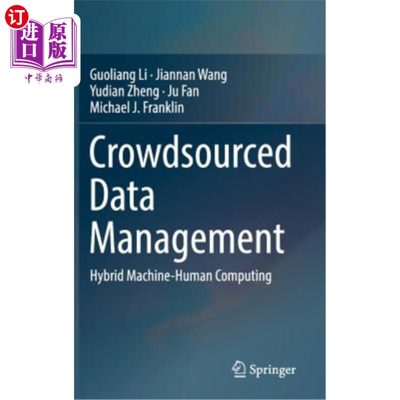 海外直订Crowdsourced Data Management: Hybrid Machine-Human Computing 众包数据管理:人机混合计算