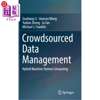 海外直订Crowdsourced Data Management: Hybrid Machine-Human Computing 众包数据管理:人机混合计算