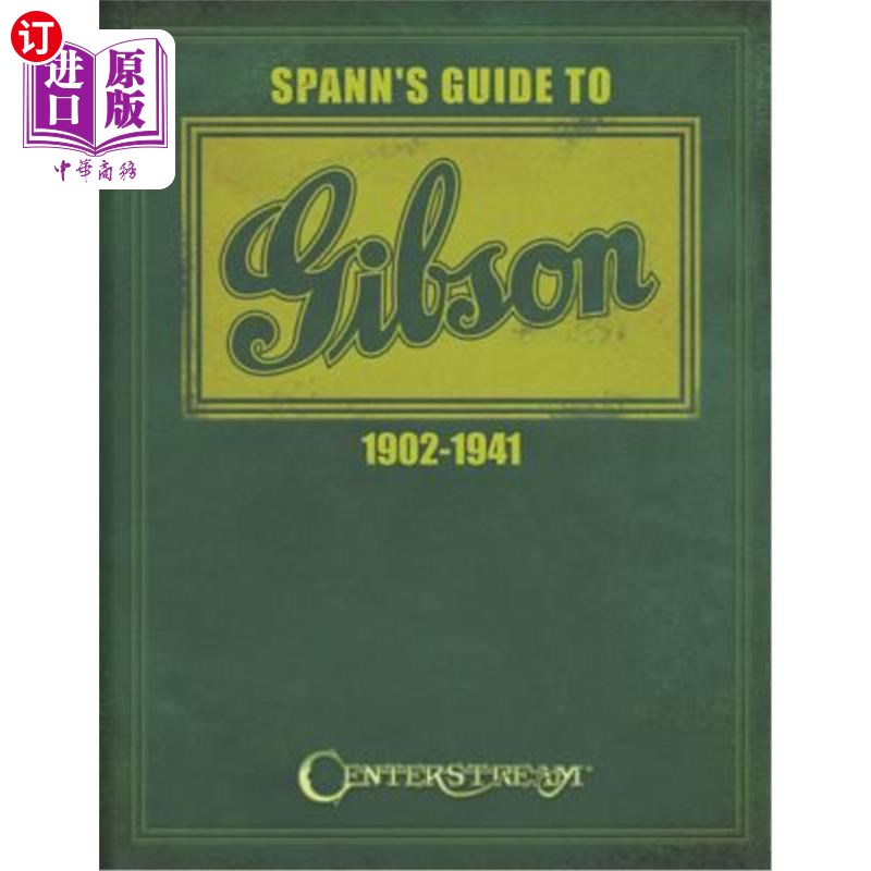 海外直订Spann's Guide to Gibson 1902-1941 1941-1902年吉布森指南