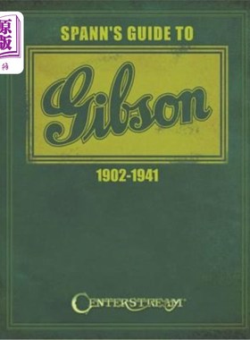 海外直订Spann's Guide to Gibson 1902-1941 1941-1902年吉布森指南