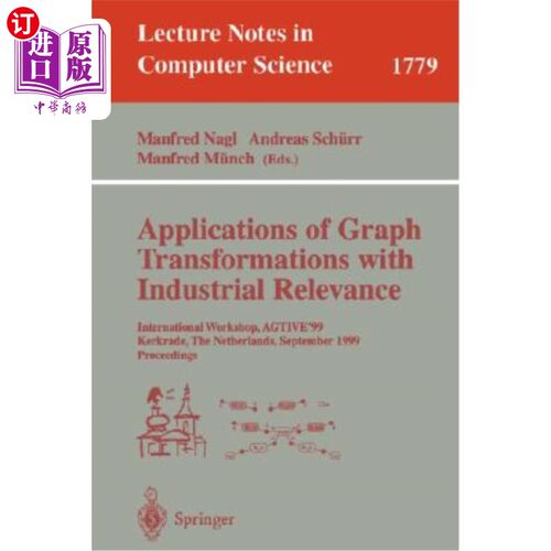 海外直订Applications of Graph Transformations with Industrial Relevance: International W 工业相关性图变换的应用:国