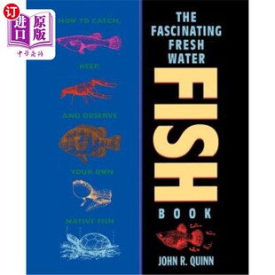Fascinating Catch How Fish 迷人 Own Keep 淡水鱼书：如何捕捉 Observe Book Your Freshwater 海外直订The and
