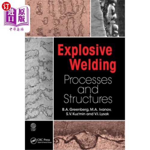 海外直订Explosive Welding: Processes and Structures 爆炸焊接:工艺和结构