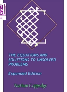 海外直订The Equations and Solutions to Unsolved Problems, Expanded Edition: Including Ex 未解决问题的方程和解决方案