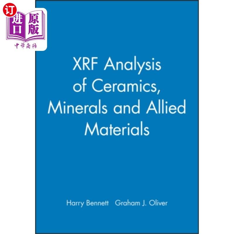海外直订XRF Analysis of Ceramics, Minerals and Allied Ma... 陶瓷矿物及相关材料的XRF分析