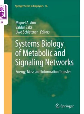 海外直订Systems Biology of Metabolic and Signaling Networks: Energy, Mass and Informatio 代谢和信号的系统生物学