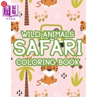 海外直订Wild Animals Safari Coloring Book: Illustrations Of Lions, Giraffes, Hippos, Zeb 野生动物Safari