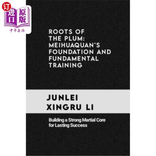 Meihuaquan and Plum 梅花 海外直订医药图书Roots the Training Fundamental Foundation 根：梅花拳 Building