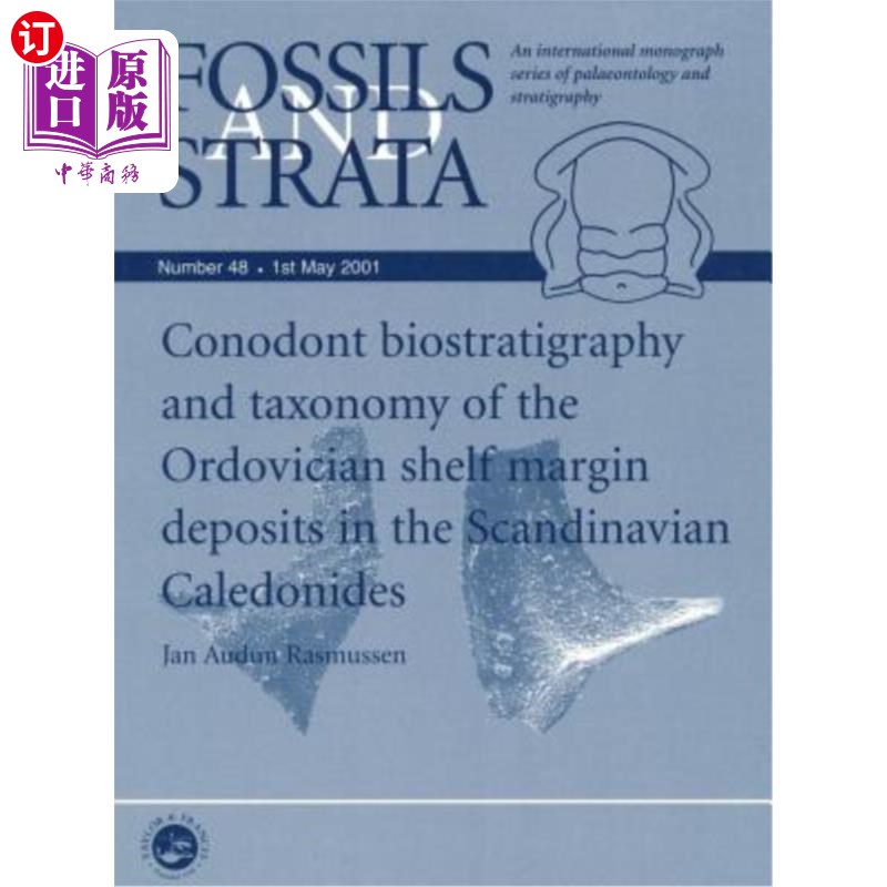 海外直订Conodont Biostratigraphy and Taxonomy of the Ordovician Shelf Margin Deposits in斯堪的纳维亚加里东群岛奥陶