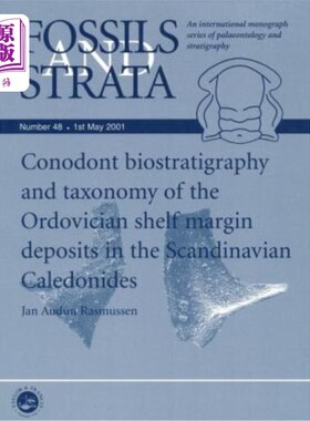 海外直订Conodont Biostratigraphy and Taxonomy of the Ordovician Shelf Margin Deposits in 斯堪的纳维亚加里东群岛奥陶