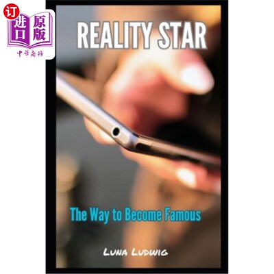 海外直订Reality Star: The Way to Become Famous 真人秀明星：成名之道