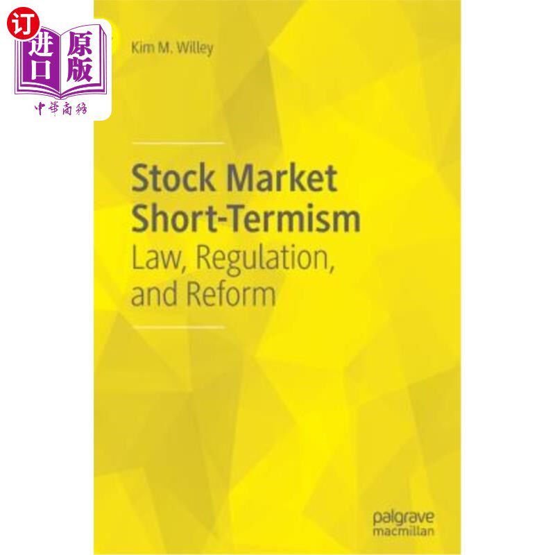 海外直订Stock Market Short-Termism: Law, Regulation, and Reform 股票市场短期主义:法律、监管与改革