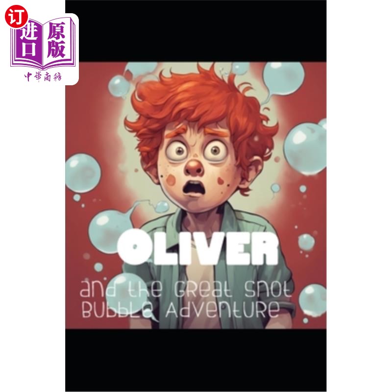 海外直订Oliver and the Great Snot Bubble 奥利弗和大鼻涕泡沫