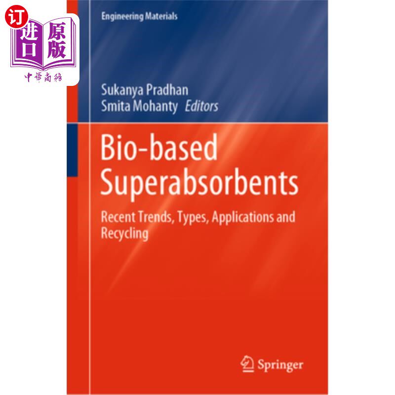海外直订Bio-Based Superabsorbents: Recent Trends, Types, Applications and Recycling 生物基高吸水性:最近的趋势，类型