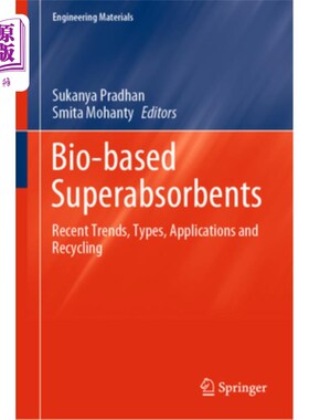海外直订Bio-Based Superabsorbents: Recent Trends, Types, Applications and Recycling 生物基高吸水性:最近的趋势，类型