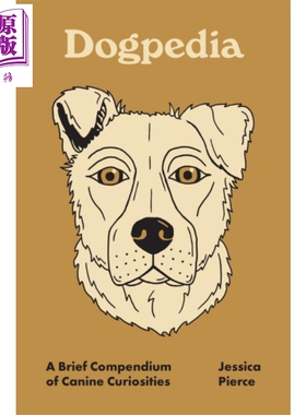 预售 普林斯顿百科丛书 犬类百科 犬奇闻轶事概览 Dogpedia Canine Curiosities 英文原版 Jessica Pierce【中商原版】