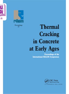 海外直订Thermal Cracking in Concrete at Early Ages: Proceedings of the International Ril 混凝土早期的热开裂：国际Ri