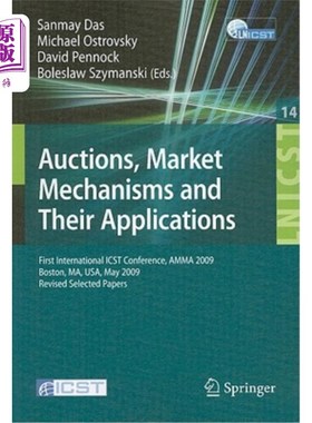 海外直订Auctions, Market Mechanisms and Their Applications: First International Icst Con 拍卖、市场机制及其应用：国