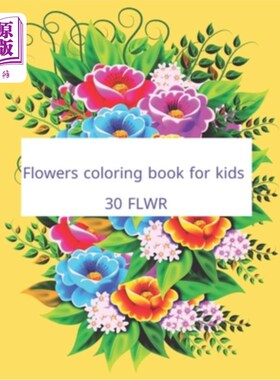 海外直订Flowers coloring book for kids 30 FLWR 儿童花卉彩绘书30 FLWR