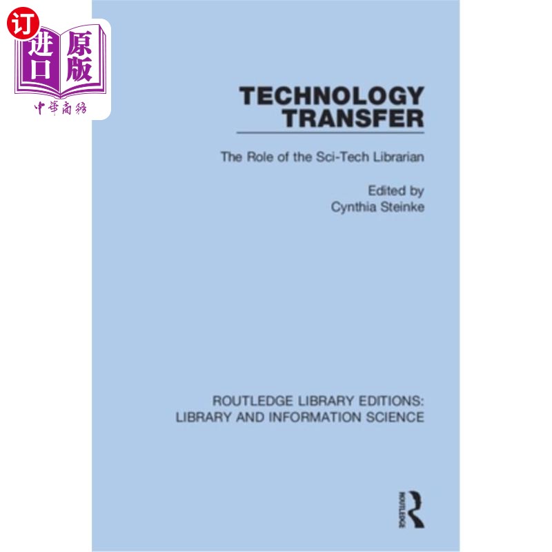 海外直订Technology Transfer: The Role of the Sci-Tech Librarian 技术转移:科技图书馆员的角色