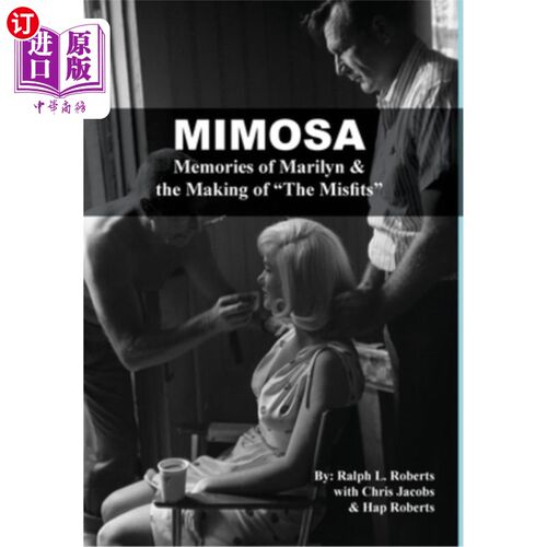海外直订Mimosa: Memories of Marilyn & the Making of The Misfits 含羞草:玛丽莲的回忆和不合群的制作