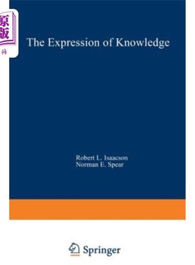 海外直订The Expression of Knowledge: Neurobehavioral Transformations of Information Into 知识的表达:信息转化为行动