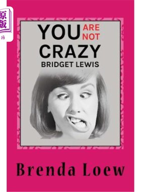 海外直订You're Not Crazy, Bridget Lewis: Diary Entries Of An Underachieving, Overweight  你没疯，布里奇特·刘易斯：