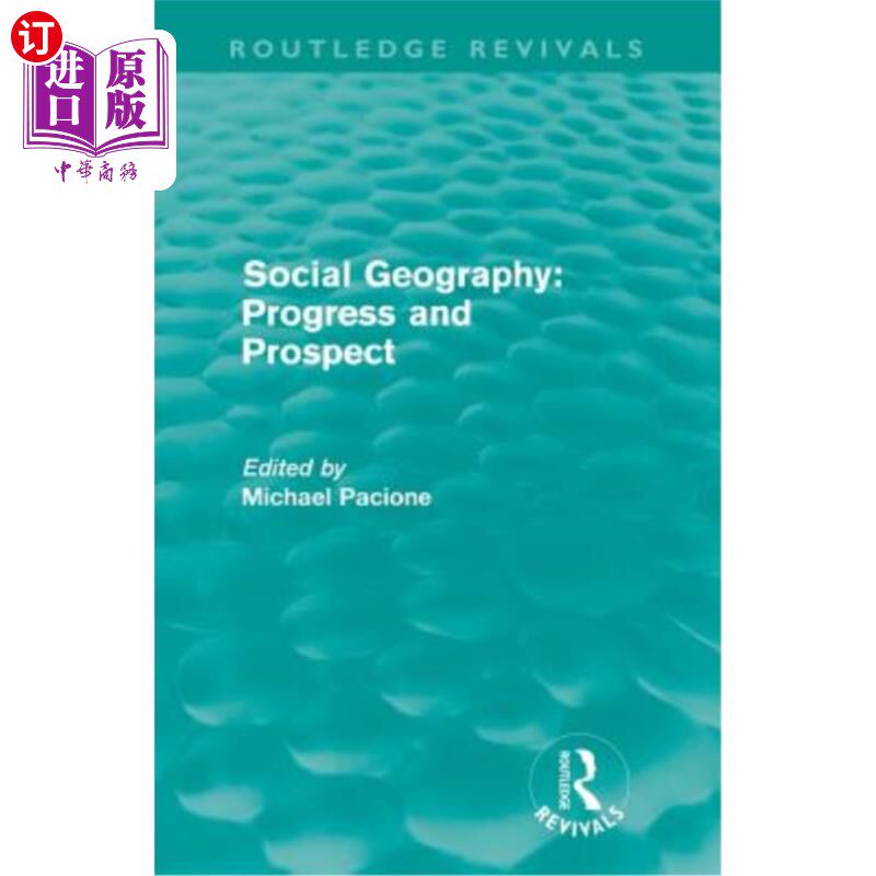 海外直订Social Geography (Routledge Revivals): Progress and Prospect 社会地理学(Routledge Revivals):进展与展望