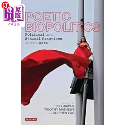海外直订Poetic Biopolitics: Practices of Relation in Architecture and the Arts 诗意的生物政治学：建筑与艺术的关系实