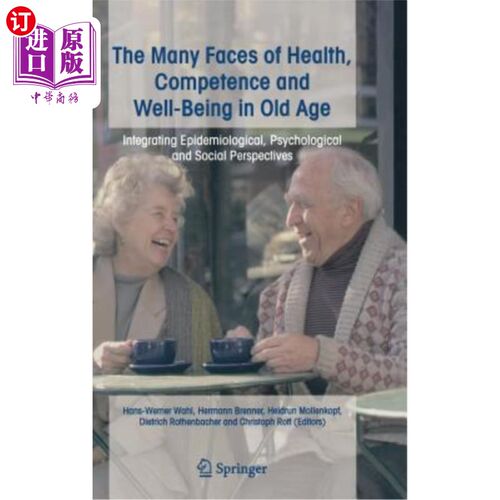 海外直订医药图书The Many Faces of Health, Competence and Well-Being in Old Age: Integrating Epid 老年人健康、能力和