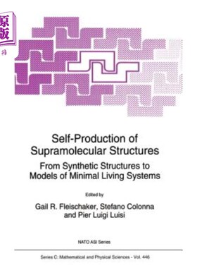 海外直订Self-Production of Supramolecular Structures: From Synthetic Structures to Model 超分子结构的自我生成：从合