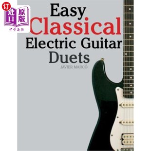 Guitar 古典电吉他二重奏：以 简单 Elgar Classical Electric Grieg Featuring Duets and 海外直订Easy Music Bach