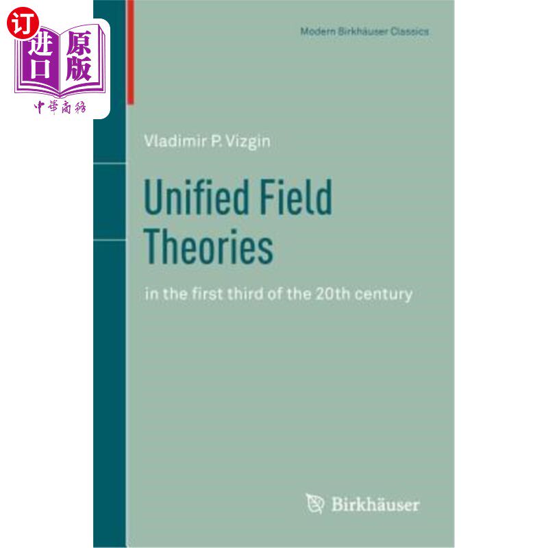 海外直订Unified Field Theories: In the First Third of the 20th Century 统一场论:20世纪上半叶