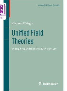 海外直订Unified Field Theories: In the First Third of the 20th Century 统一场论：20世纪上半叶