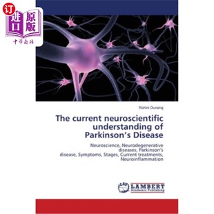 海外直订The current neuroscientific understanding of Parkinson's Disease 目前对帕金森病的神经科学理解