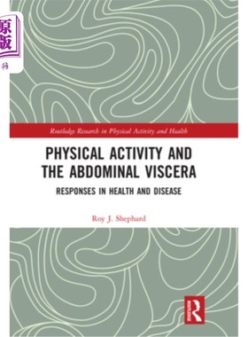 海外直订医药图书Physical Activity and the Abdominal Viscera: Responses in Health and Disease 体力活动与腹部脏器：健