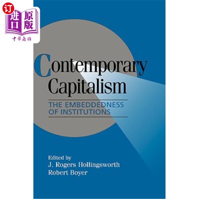 海外直订Contemporary Capitalism: The Embeddedness of Institutions 当代资本主义：制度的嵌入性
