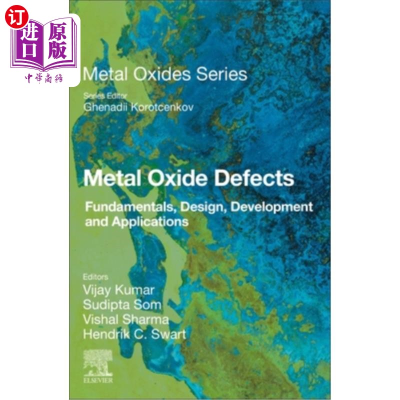 海外直订Metal Oxide Defects: Fundamentals, Design, Development and Applications 金属氧化物缺陷:基础、设计、发展与应