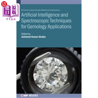 海外直订Artificial Intelligence and Spectroscopic Techniques for Gemology Applications 宝石学应用的人工智能和光谱技