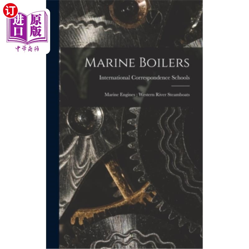 海外直订Marine Boilers; Marine Engines; Western River Steamboats船用锅炉;船用引擎;西河汽船-封面