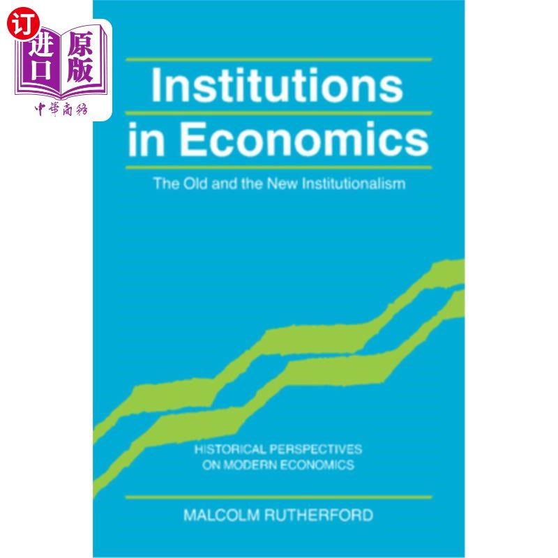海外直订Institutions in Economics: The Old and the New Institutionalism 经济学制度：新旧制度主义