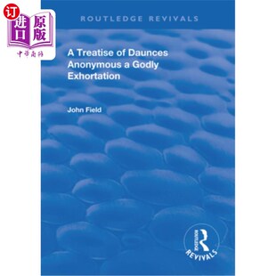 海外直订A Treatise of Daunces and a Godly Exhortation 《女士论》和《敬虔劝诫》