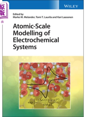 现货 电化学系统的量子模型 Atomic-Scale Modelling Of Electrochemical Systems Marko Melander 英文原版 中商原版