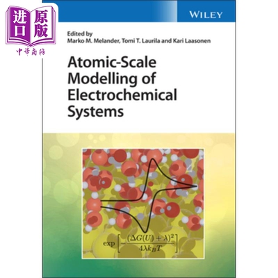 现货 电化学系统的量子模型 Atomic-Scale Modelling Of Electrochemical Systems Marko Melander 英文原版 中商原版