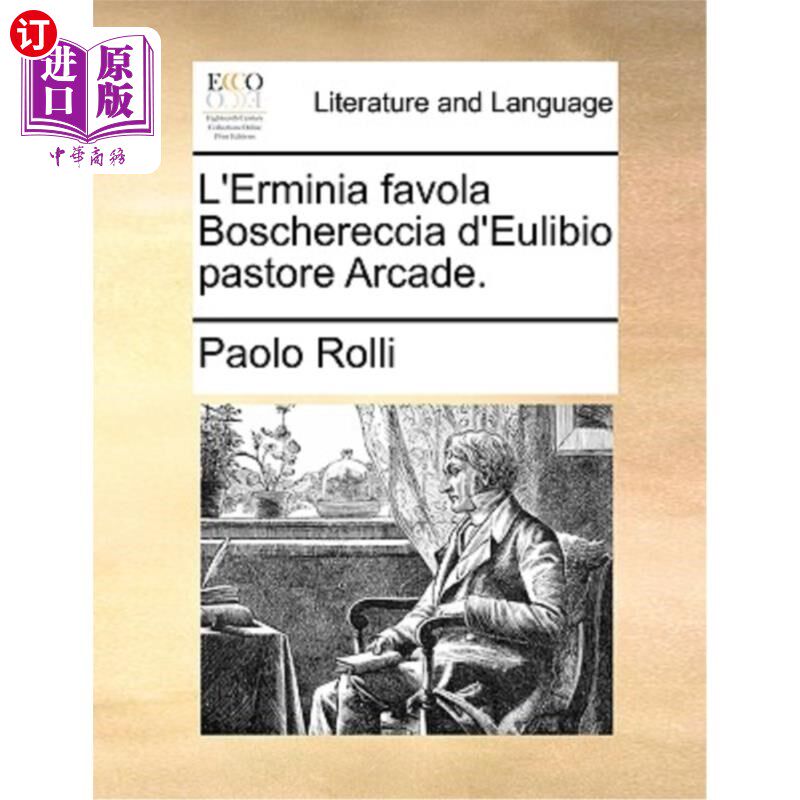 海外直订L'Erminia Favola Boschereccia D'Eulibio Pastore Arcade. 草原牧人Arcade。