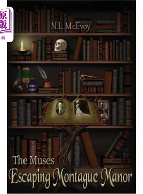 海外直订The Muses: Escaping Montague Manor 缪斯女神:逃离蒙太古庄园